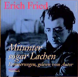Mitunter sogar Lachen - Erich Fried