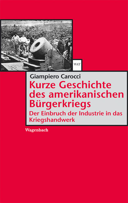 Kurze Geschichte des amerikanischen B&uuml;rgerkriegs - Giampiero Carocci