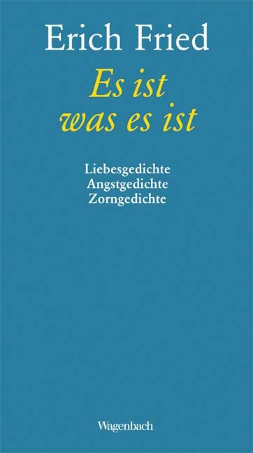 Es ist was es ist - Erich Fried