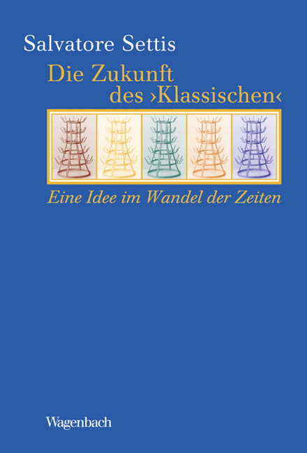 Die Zukunft des "Klassischen" - Salvatore Settis