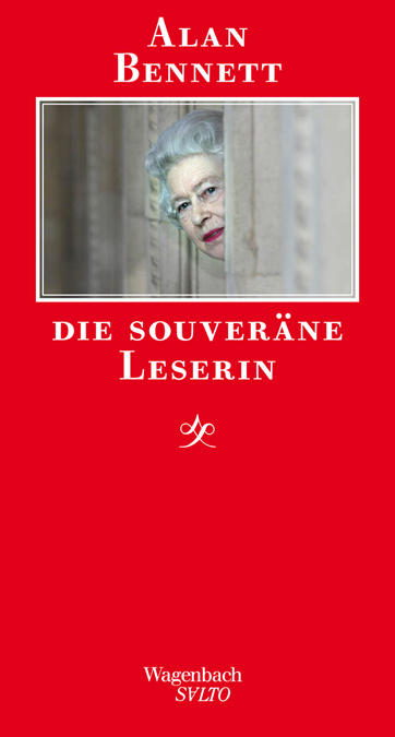 Die souver&auml;ne Leserin - Alan Bennett