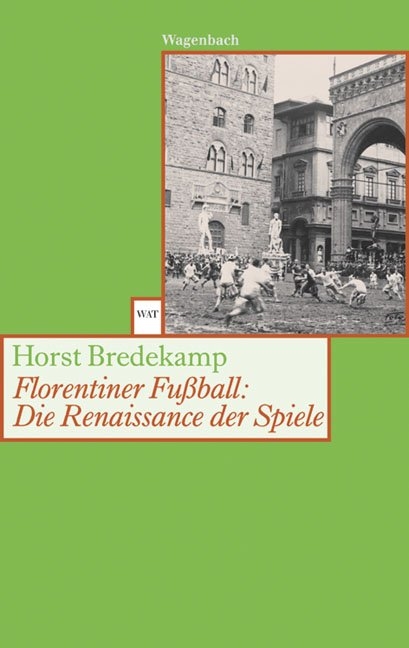Florentiner Fu&szlig;ball - Horst Bredekamp