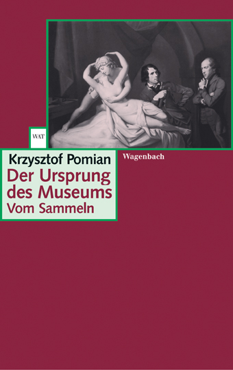 Der Ursprung des Museums - Krzysztof Pomian
