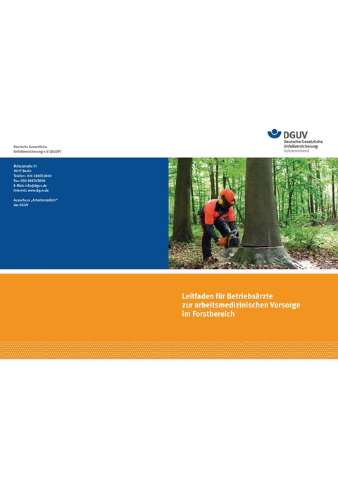 Leitfaden f&uuml;r Betriebs&auml;rzte zur arbeitsmedizinischen Vorsorge im Forstbereich