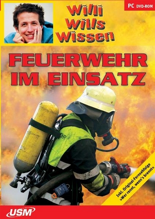 Willi wills wissen - Feuerwehr im Einsatz