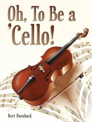Oh, to Be a 'Cello