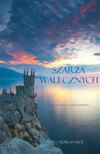 Szarża Walecznych (Księga 6 Kręgu Czarnoksiężnika) - Morgan Rice