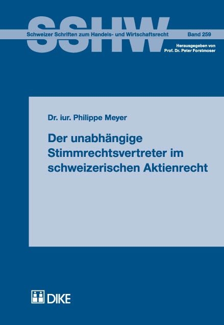 Der unabh&auml;ngige Stimmrechtsvertreter im schweizerischen Aktienrecht - Philippe Meyer