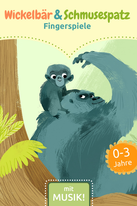 Wickelb&auml;r und Schmusespatz - Fingerspiele - Anna Karina Birkenstock