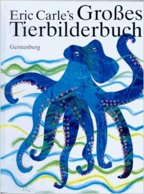 Eric Carle's Grosses Tierbilderbuch