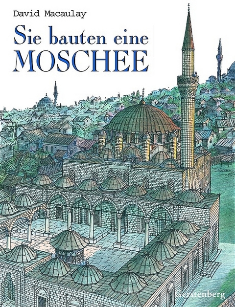 Sie bauten eine Moschee - David Macaulay