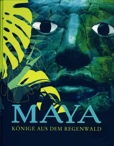 Maya - K&ouml;nige aus dem Regenwald - 