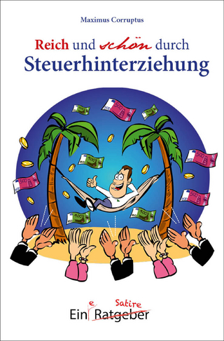 Reich und schön durch Steuerhinterziehung