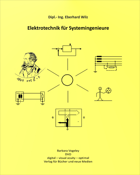 Elektrotechnik f&uuml;r Systemingenieure - Eberhard Wilz