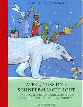 Apfel, Nuss und Schneeballschlacht - Rotraut S Berner