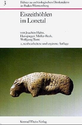 Eiszeith&ouml;hlen im Lonetal - Joachim Hahn, Hansj&uuml;rgen M&uuml;ller-Beck, Wolfgang Taute