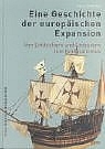 Eine Geschichte der europ&auml;ischen Expansion - Horst Gr&uuml;nder