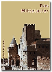 Das Mittelalter - Arnold B&uuml;hler, Ulf Dirlmeier, Harald Ehrhardt, Bernd Fuhrmann, Wilfried Hartmann, Edgar H&ouml;sch, Uri R Kaufmann, Hand R Singer