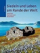 Siedeln und Leben am Rande der Welt