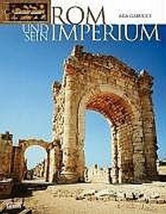 Rom und sein Imperium - Ada Gabucci