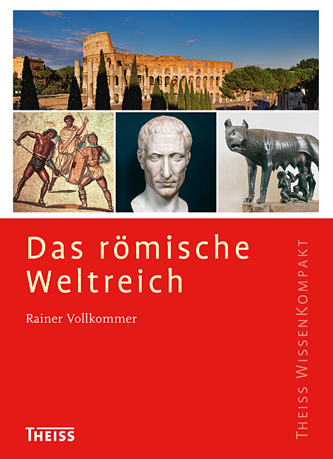 Das r&ouml;mische Weltreich - Rainer Vollkommer