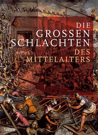Die großen Schlachten des Mittelalters