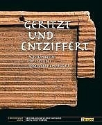Geritzt und Entziffert