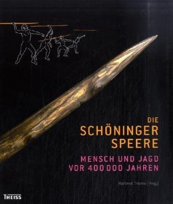 Die Sch&ouml;ninger Speere