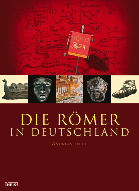 Die R&ouml;mer in Deutschland - Andreas Thiel