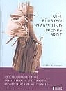 Viel F&uuml;rsten gab`s und wenig Brot - Siegfried Ruoss