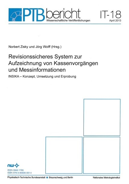 Revisionssicheres System zur Aufzeichnung von Kassenvorg&auml;ngen und Messinformationen - Norbert Zisky, J&ouml;rg Wolff