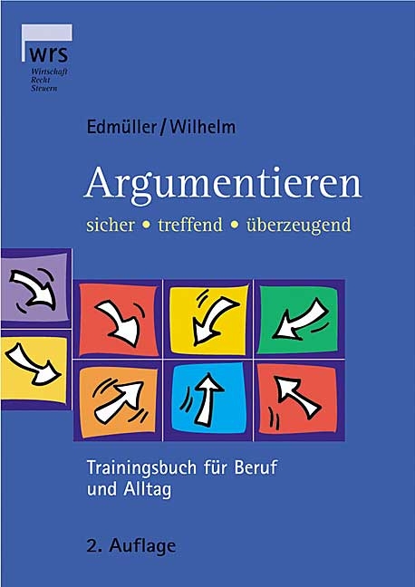 Argumentieren - Andreas Edm&uuml;ller, Thomas Wilhelm