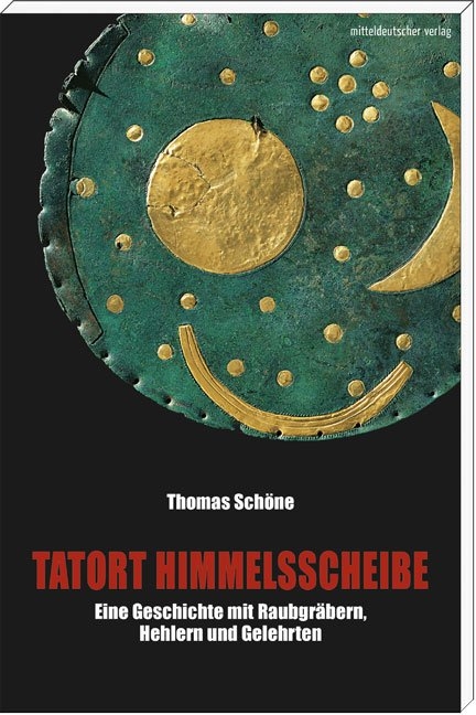 Tatort Himmelsscheibe - Thomas Sch&ouml;ne