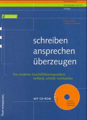 Schreiben, ansprechen, überzeugen - Peter Sturtz, Jürgen Dittmann