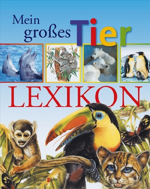 Mein gro&szlig;es Tierlexikon