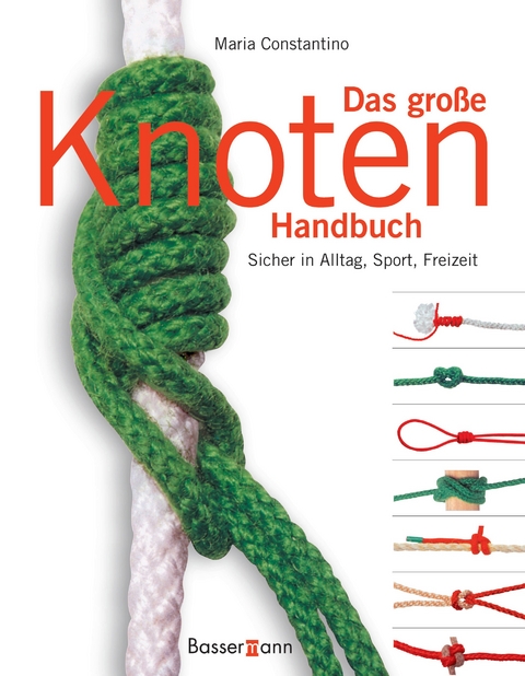 Das gro&szlig;e Knoten Handbuch - Maria Costantino