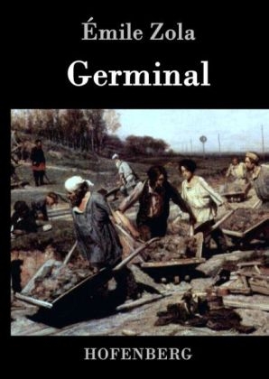 Germinal - &Atilde;mile Zola