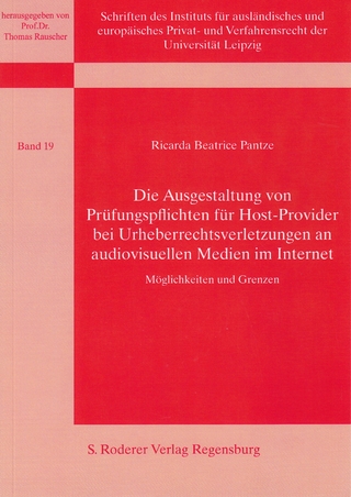 Die Ausgestaltung von Prüfungspflichten für Host-Provider bei Urheberrechtsverletzungen an audiovisuellen Medien im Internet