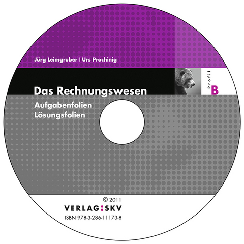 Das Rechnungswesen B - B&auml;renstark - J&uuml;rg Leimgruber, Urs Prochinig