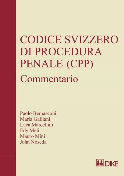 Codice svizzero di procedura penale (CPP) - Paolo Bernasconi, Luca Marcellini