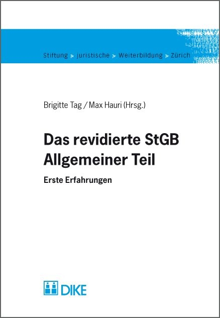 Das revidierte StGB. Allgemeiner Teil. Erste Erfahrungen. - 