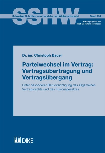 Parteiwechsel im Vertrag: Vertrags&uuml;bertragung und Vertrags&uuml;bergang - Christoph Bauer