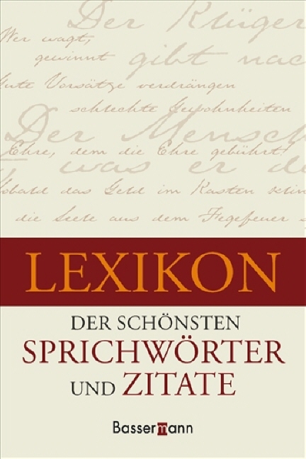 Lexikon der sch&ouml;nsten Sprichw&ouml;rter und Zitate - 