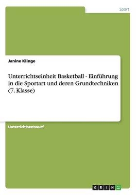 Unterrichtseinheit Basketball - EinfÃ¼hrung in die Sportart und deren Grundtechniken (7. Klasse)