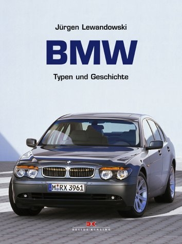 BMW - Typen und Geschichte - Jürgen Lewandowski