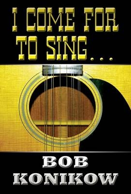 I Come for to Sing...