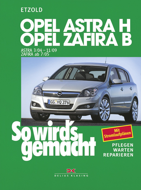 Opel Astra H 3/04-11/09, Opel Zafira B 7/05-11/10 - R&uuml;diger Etzold