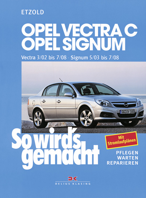 Opel Vectra C 3/02 bis 7/08, Opel Signum 5/03 bis 7/08 - R&uuml;diger Etzold