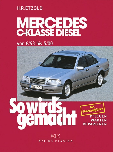 Mercedes C-Klasse Diesel W 202 von 6/93 bis 5/00 - R&uuml;diger Etzold