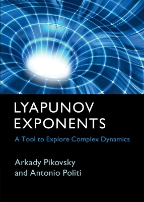 Lyapunov Exponents - Arkady Pikovsky, Antonio Politi